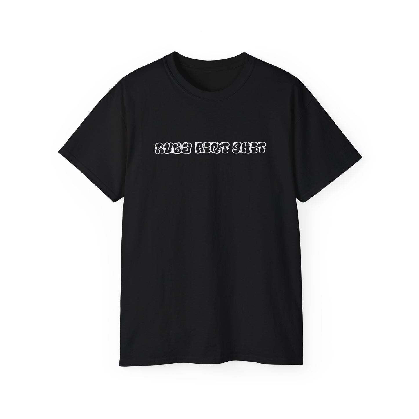 Ruby Aint Shit T-Shirt